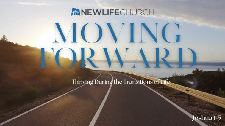 Moving Forward: How to Thrive During Times of Transition